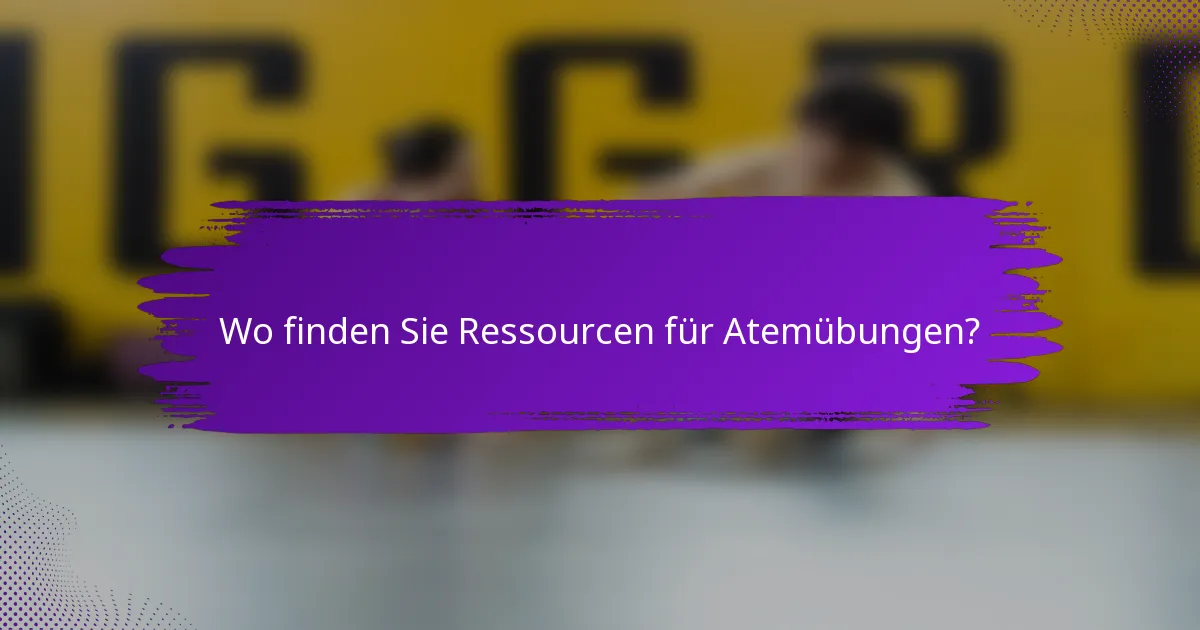 Wo finden Sie Ressourcen für Atemübungen?
